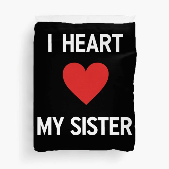 I Love My Sister Family Love Heart Gift Duvet Covers