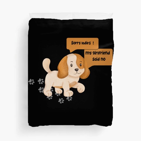 my girlfriend said no Duvet Covers