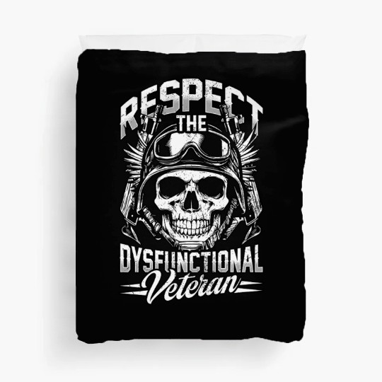 Respect The Dysfunctional Veteran Duvet Covers