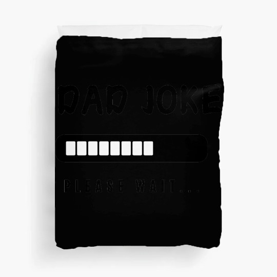 Dad joke loading funny Design Duvet Covers