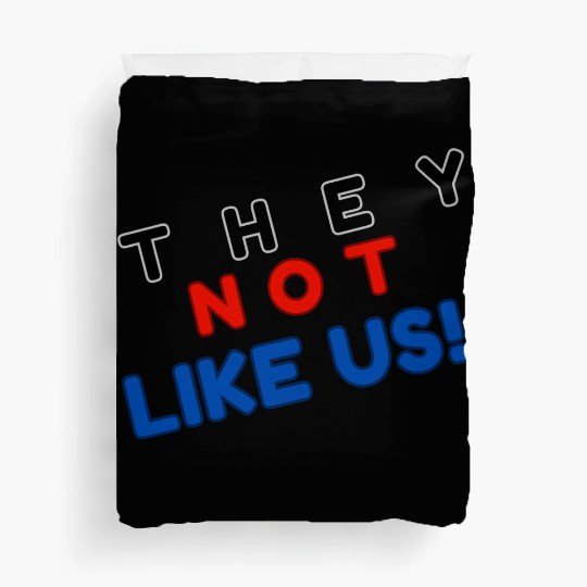 They Not like Us Duvet Covers