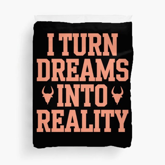 Capricorn Zodiac I Turn Dreams Into Reality Duvet Covers