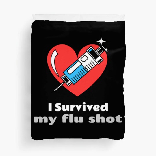 I Survived My Flu Shot Doctor Appointment Duvet Covers