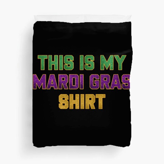 This Is My Mardi Gras Duvet Covers Funny Outfit Men Women