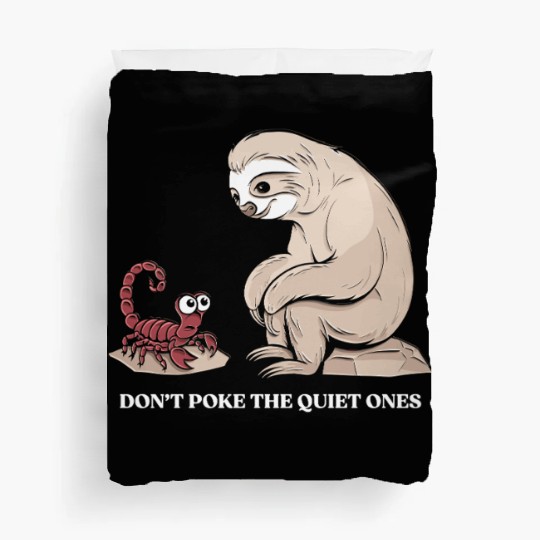 Scorpio Zodiac Sloth Don't Poke The Quiet Ones Duvet Covers