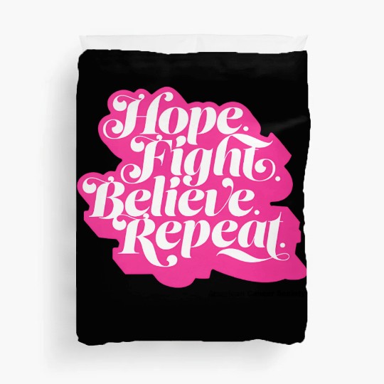 Hope Fight Believe Repeat American Cancer Society Duvet Covers