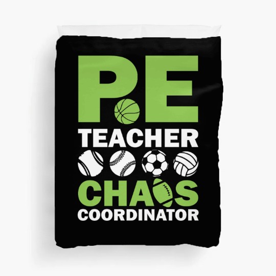 PE teacher chaos coordinator Duvet Covers