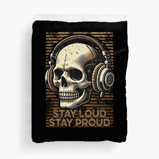 Stay Loud Stay Proud - Vintage Skull use Headphone Duvet Covers
