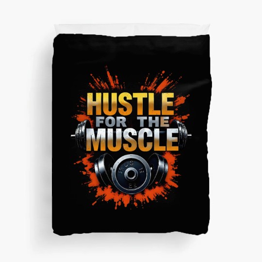 Hustle for the Muscle Gym Duvet Covers – Motivational