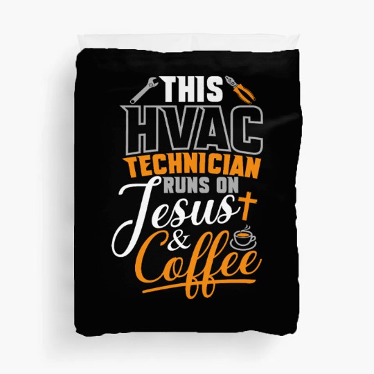 HVAC Tech Runs On Jesus & Coffee Duvet Covers
