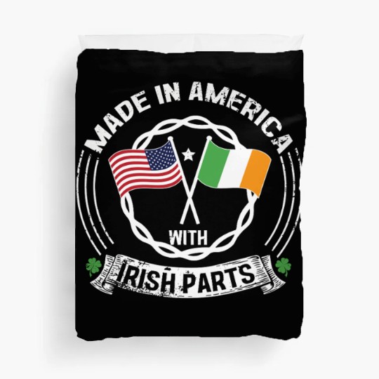 Made In America With Irish Parts USA US Duvet Covers