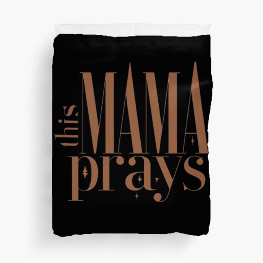 This Mama Prays Women's Softstyle Duvet Covers, Christian M