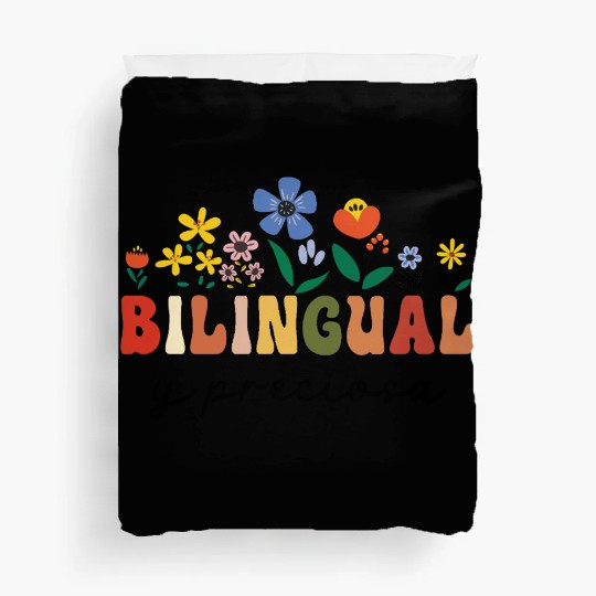 Bilingual Spanish Teacher Bilingual y preciosa Duvet Covers
