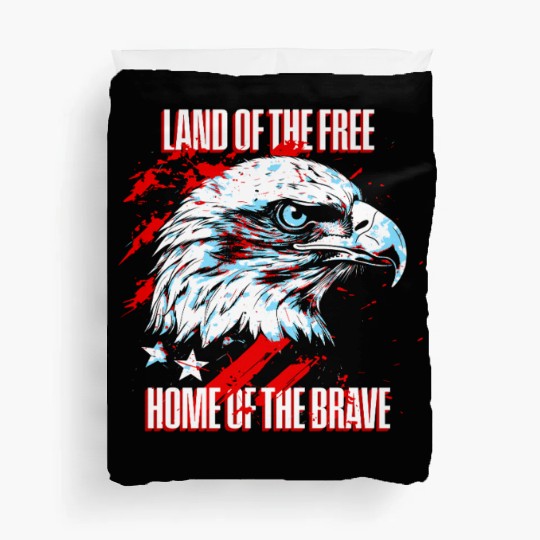 Land of the Free - Home of the Brave American Duvet Covers