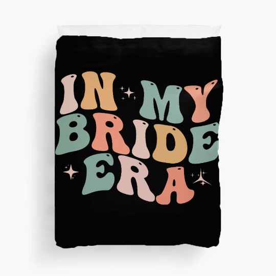 In My Bride Era Funny Groovy Wedding Engagement Duvet Covers