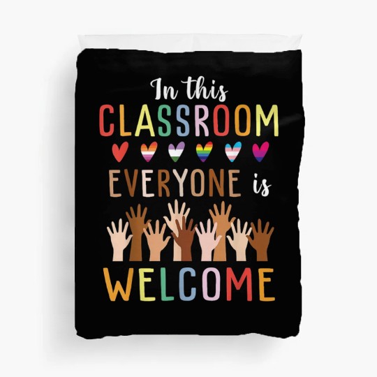 Everyone Is Welcome Here Idaho Teacher Duvet Covers