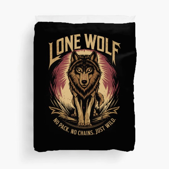 Lone Wolf - No Pack, No Chains, Just Wild Duvet Covers