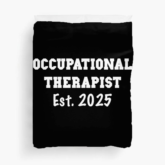 Occupational Therapist Graduation Gift - OT 2025 Duvet Covers