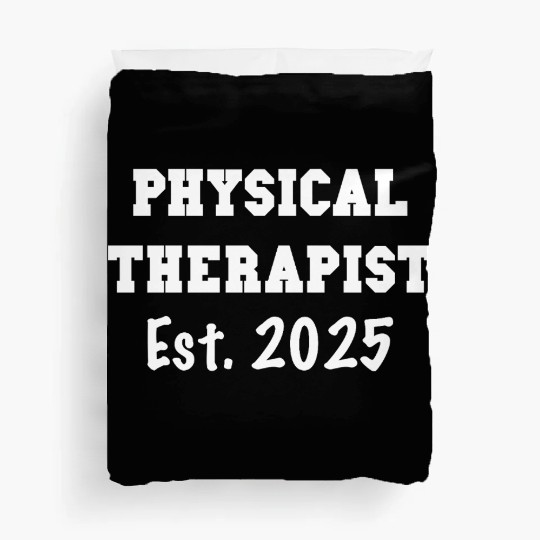 Physical Therapist Graduation Gift - PT Est. 2025 Duvet Covers