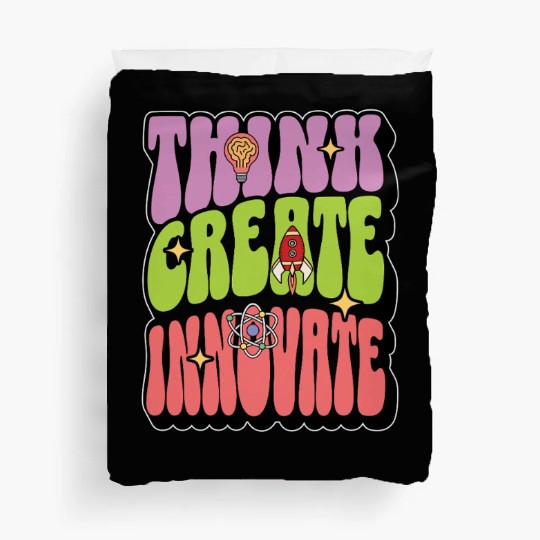 STEM Teacher Think Create Innovate STEM Education Duvet Covers