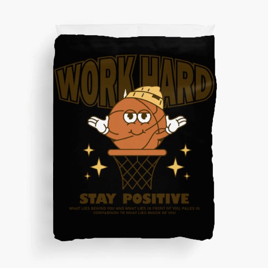 Work Hard Stay Positive Duvet Covers