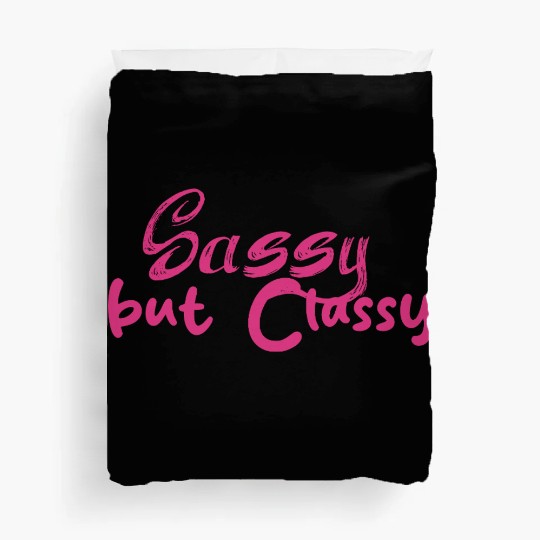 Sassy but Classy - Women's day Duvet Covers