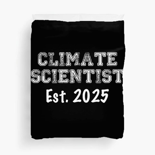 Climate Scientist Graduation Gift 2025 Duvet Covers