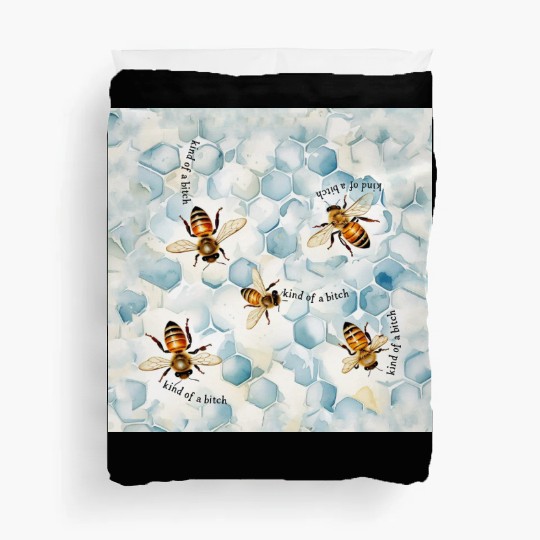 Bumble bee be kind of a bitch funny bug insect Duvet Covers
