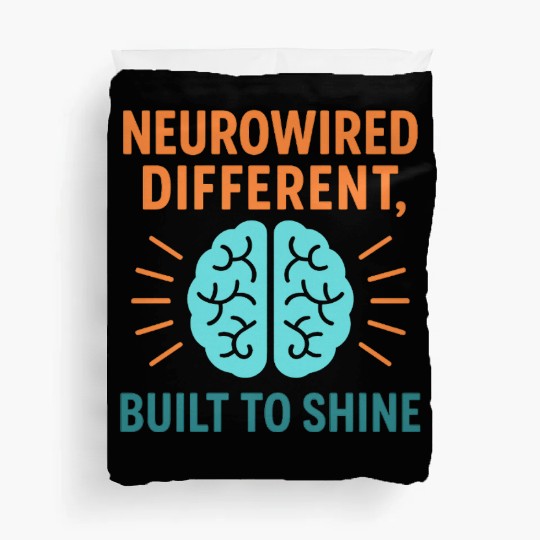 Mental Health Inspiration, neuro-wired different Duvet Covers