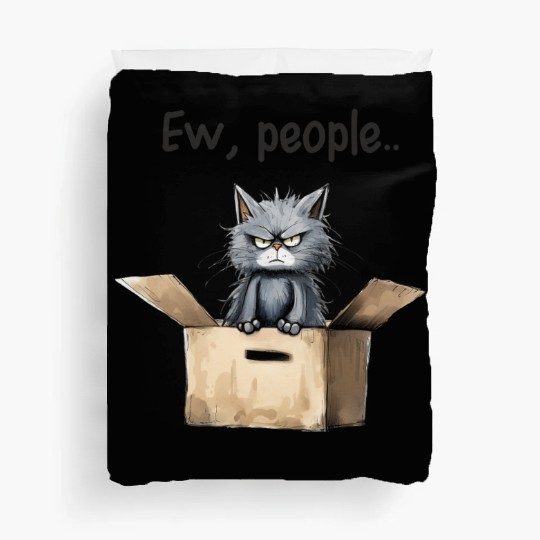Ew people; cat; cat lovers; funny cat; cranky; Duvet Covers