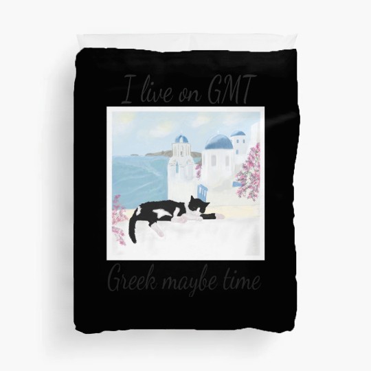 I live on GMT - greek maybe time Duvet Covers