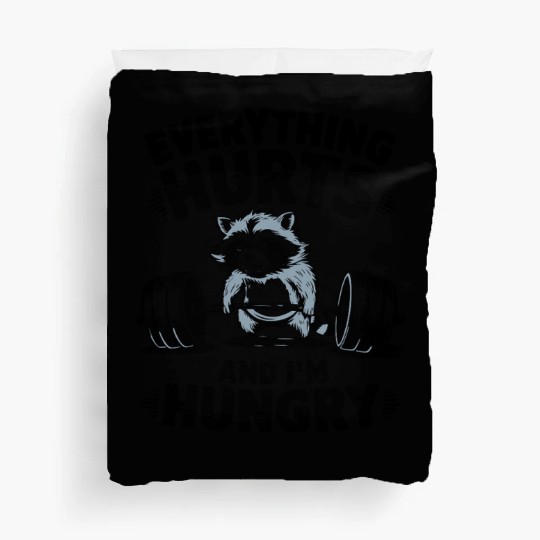 Everything Hurts And I'm Hungry Fitness Gym Sport Duvet Covers