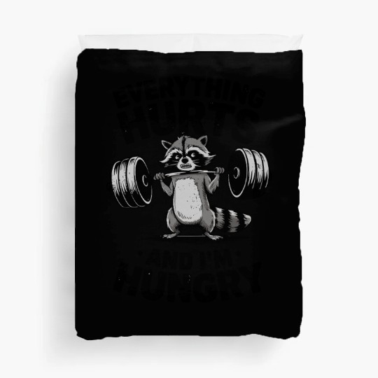 Everything Hurts And I'm Hungry Fitness Gym Sport Duvet Covers