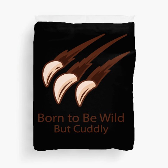 Born to Be Wild – But Cuddly Cuddles with Claws Duvet Covers