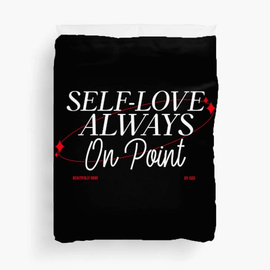SELF LOVE IS ON POINT Duvet Covers
