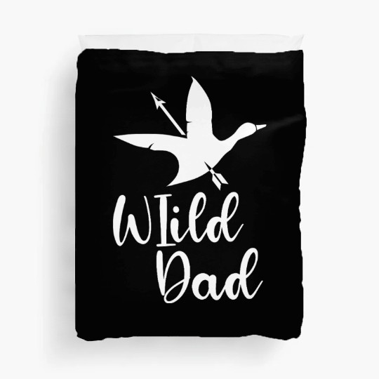 Wild Dad Funny Duck Hunting Father’s Day Quote Duvet Covers