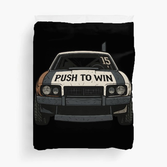 Push to Win Demolition Derby Design Wreck Racing Duvet Covers