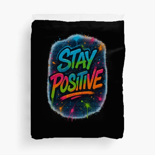 Graffiti Style Stay Positive Urban Art Duvet Covers