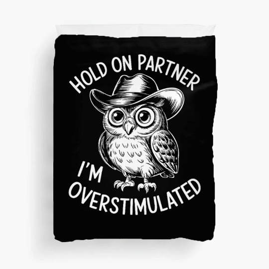 Neurodivergent Overstimulated Duvet Covers