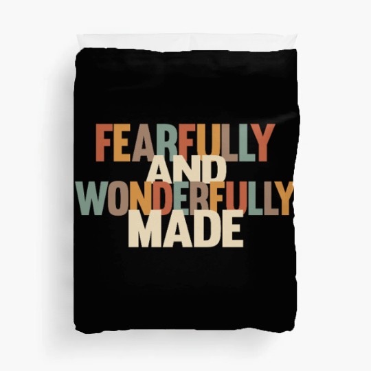 Fearfully and Wonderfully Made Duvet Covers