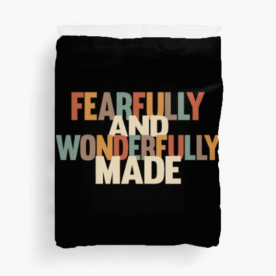 Fearfully and Wonderfully Made Duvet Covers