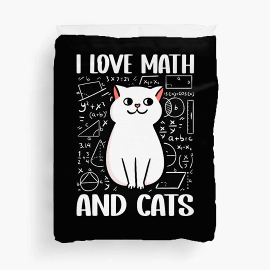 I love math and cats For mathematician math geek Duvet Covers