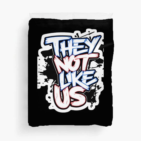 They Not Like Us Duvet Covers
