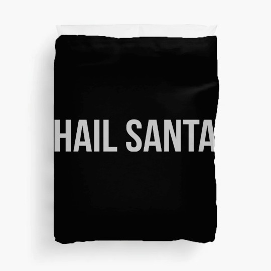 Hail Santa Duvet Covers