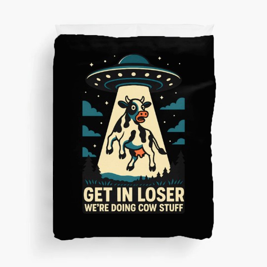 Get in Loser, We’re Doing Cow Stuf Duvet Covers