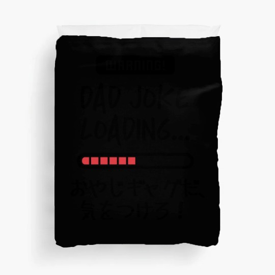 Dad Joke Loading Warning Duvet Covers