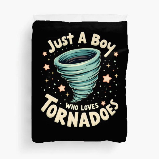 Just A Boy Who Loves Tornadoes Storm Meteorologist Duvet Covers