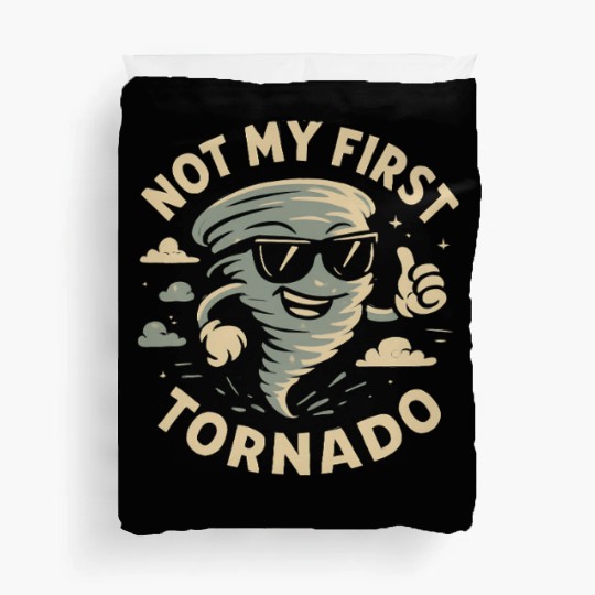 Not My First Tornado Storm Weather Meteorologist Duvet Covers