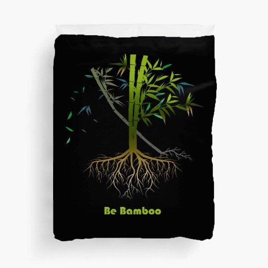 Be Bamboo: Grow Strong, Rise High Duvet Covers