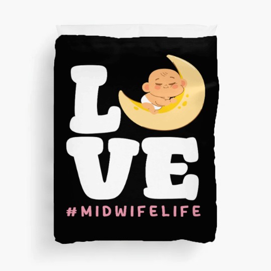 Love #MidwifeLife Baby Moon Midwife Duvet Covers